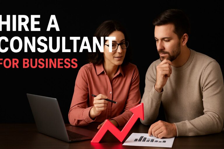 7 Smart Reasons To Hire A Consultant For Business In 2026