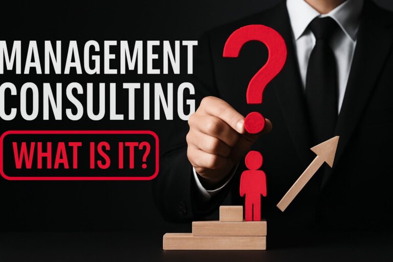 Management Consulting What Is It: The Essential Guide 2025