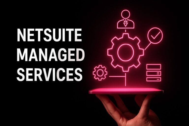 NetSuite Managed Services Guide: Expert Insights for 2025